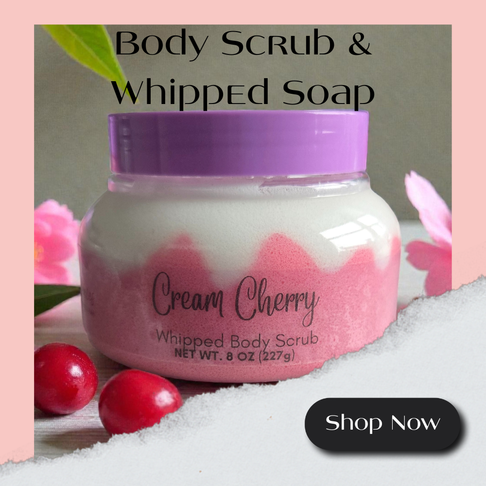 Body Scrub & Whipped Soap